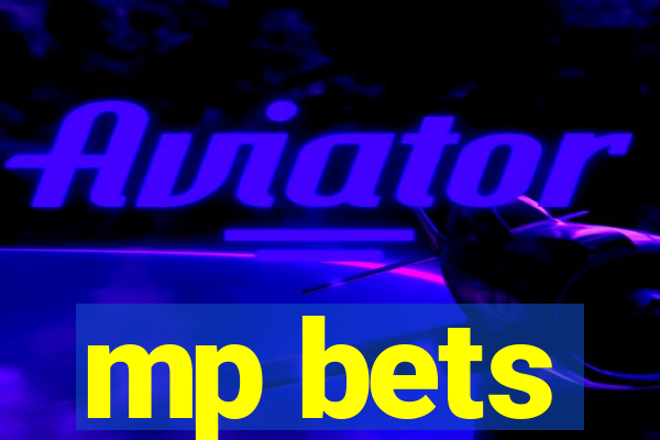 mp bets