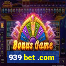 939 bet .com