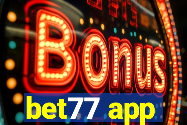 bet77 app