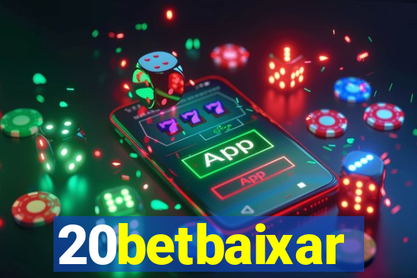 20betbaixar