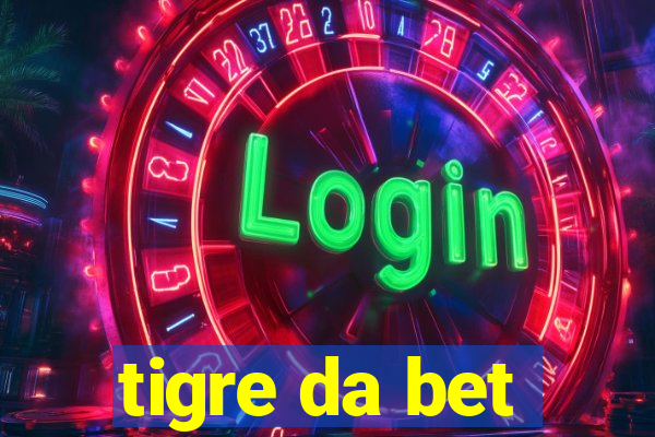 tigre da bet