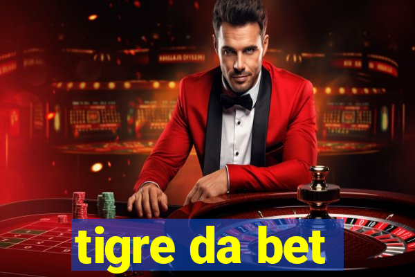 tigre da bet