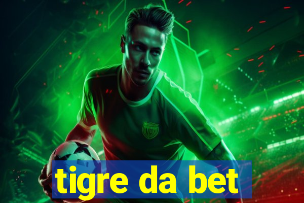 tigre da bet