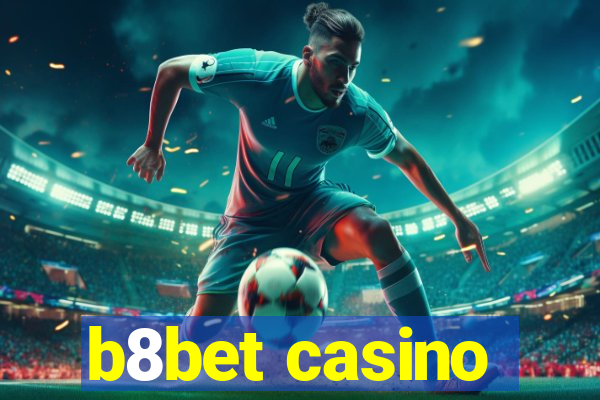 b8bet casino