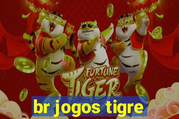 br jogos tigre