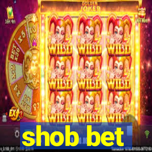 shob bet