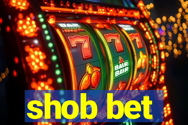 shob bet