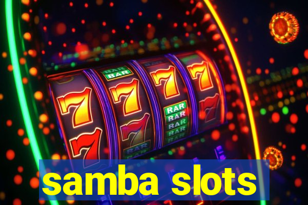 samba slots