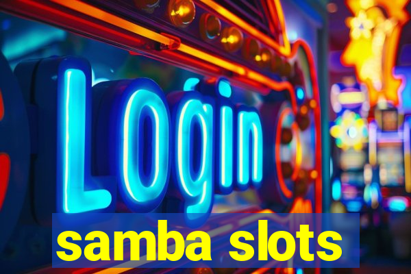 samba slots