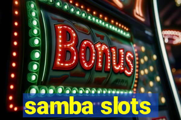 samba slots