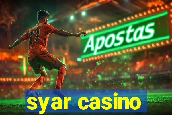 syar casino