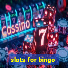 slots for bingo