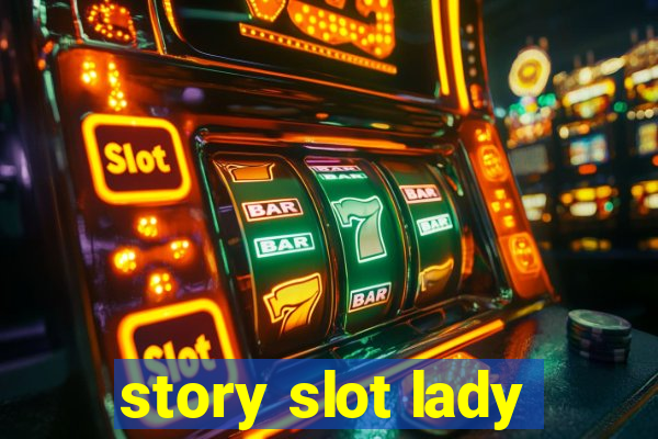 story slot lady