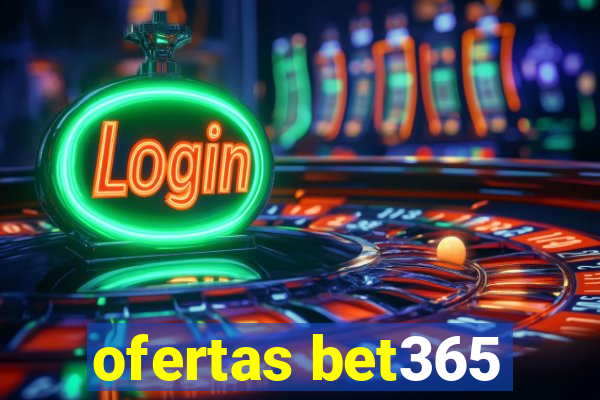 ofertas bet365