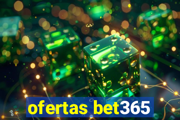 ofertas bet365