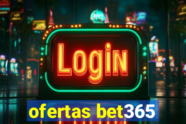 ofertas bet365