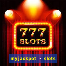 myjackpot - slots & casino