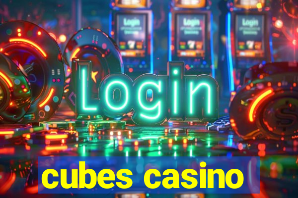 cubes casino