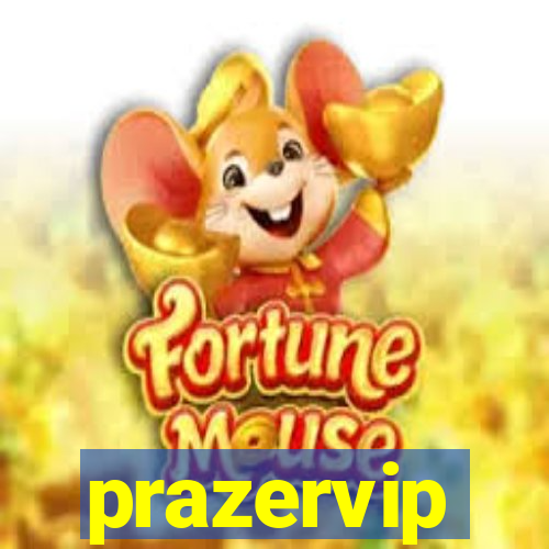 prazervip