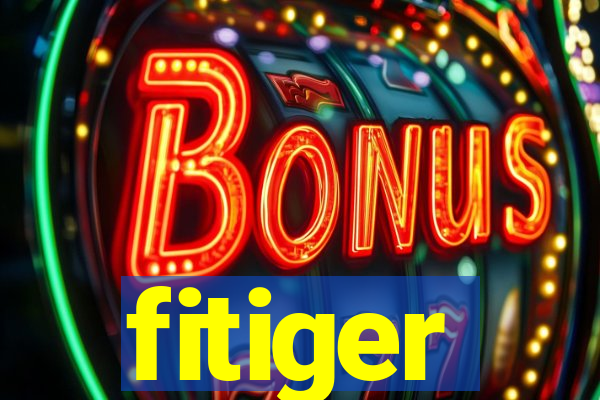 fitiger