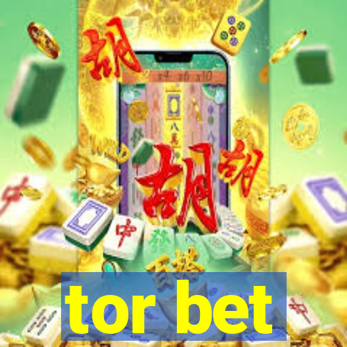 tor bet