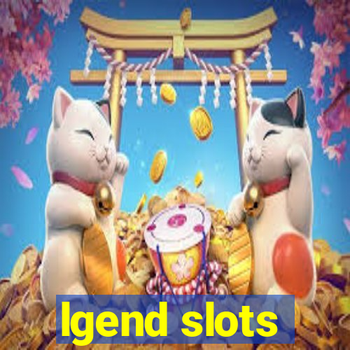 lgend slots