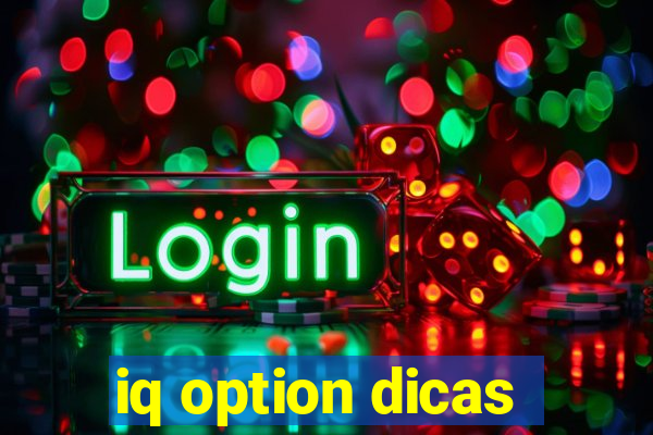 iq option dicas