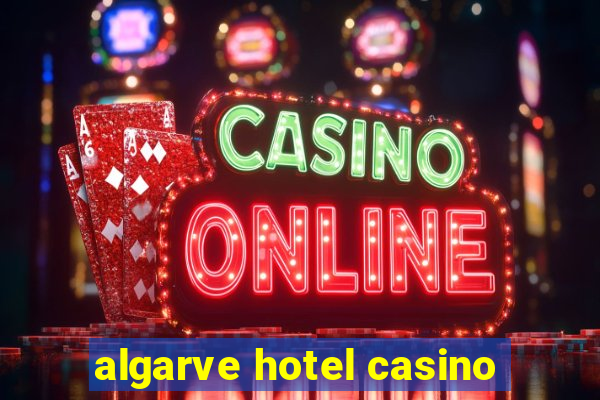 algarve hotel casino