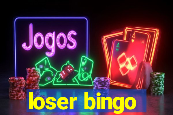 loser bingo