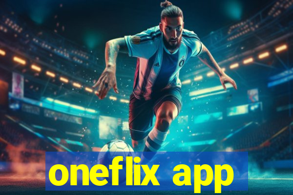 oneflix app