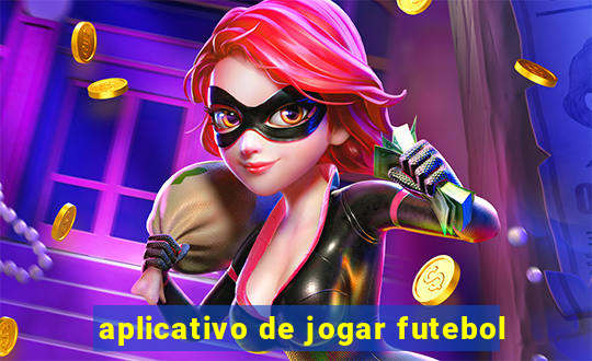 aplicativo de jogar futebol