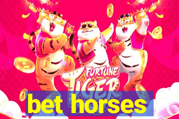 bet horses