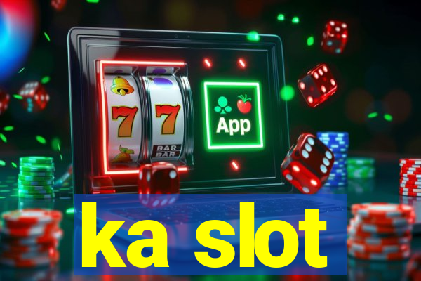 ka slot