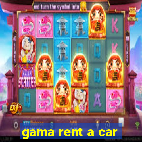 gama rent a car