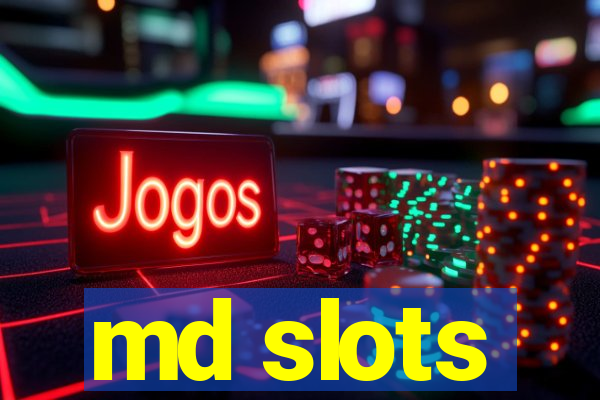 md slots