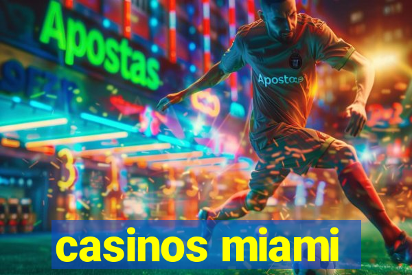 casinos miami