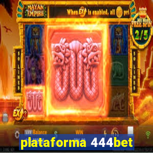 plataforma 444bet