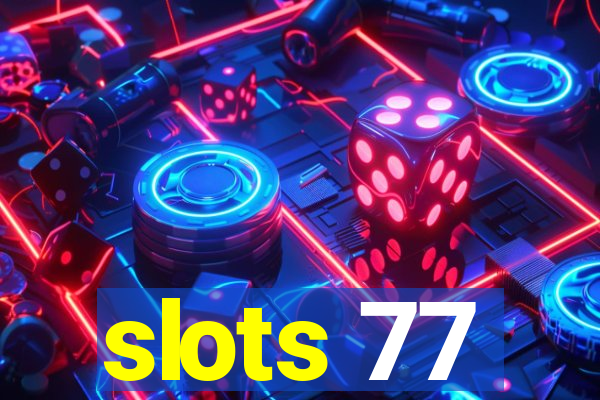 slots 77