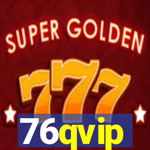 76qvip