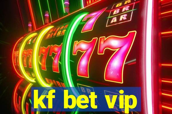 kf bet vip