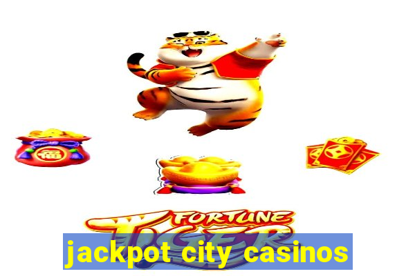 jackpot city casinos