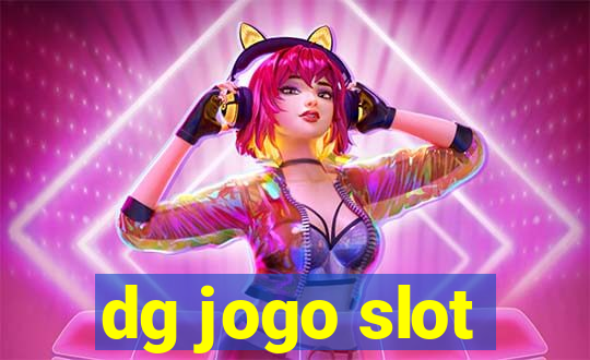 dg jogo slot