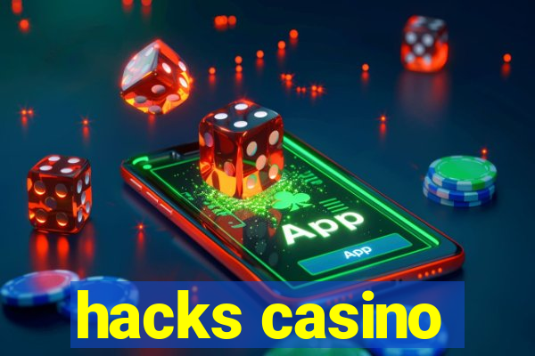 hacks casino