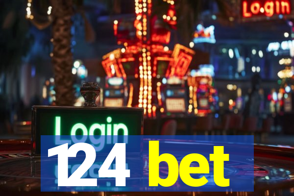 124 bet