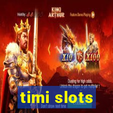 timi slots