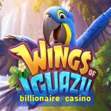 billionaire casino app real money