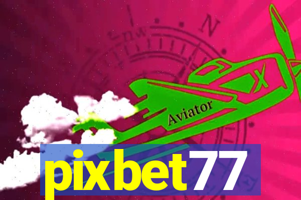 pixbet77