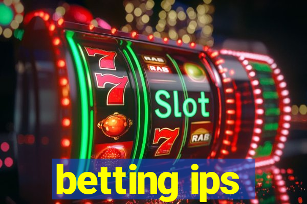 betting ips