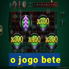 o jogo bete