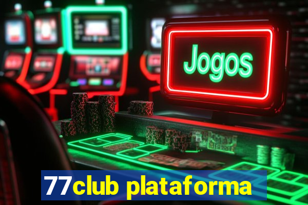 77club plataforma